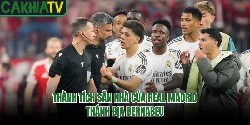 Thành Tích Sân Nhà Của Real Madrid – Thánh Địa Bernabeu